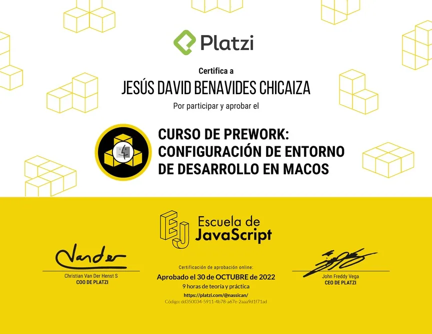 Diploma de Platzi que certifica a Jesús David Benavides Chicaiza por aprobar «Curso de Configuración de Entorno de Desarrollo en macOS» el 30 de octubre de 2022.