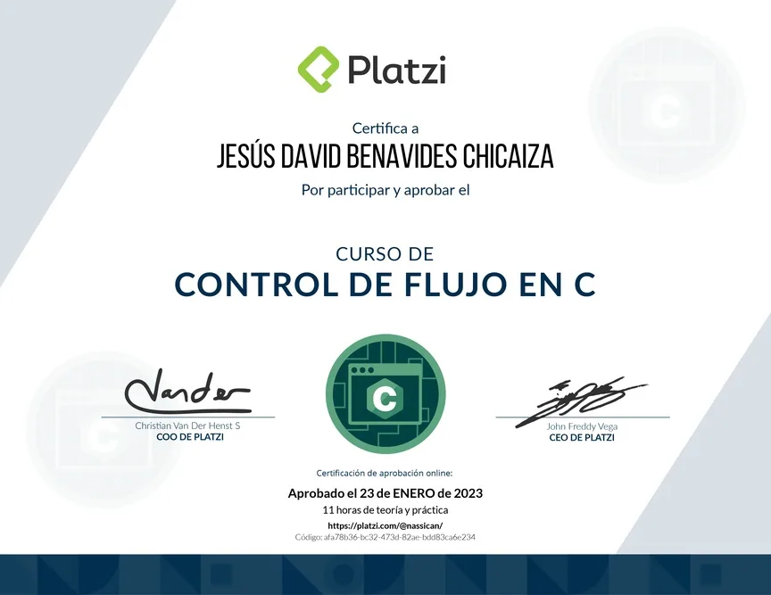 Diploma de Platzi que certifica a Jesús David Benavides Chicaiza por aprobar «Curso de Control de Flujo en C» el 23 de enero de 2023.