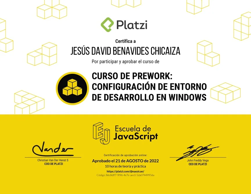 Diploma de Platzi que certifica a Jesús David Benavides Chicaiza por aprobar «Curso de Prework: Configuración de Entorno de Desarrollo en Windows» el 20 de agosto de 2022.