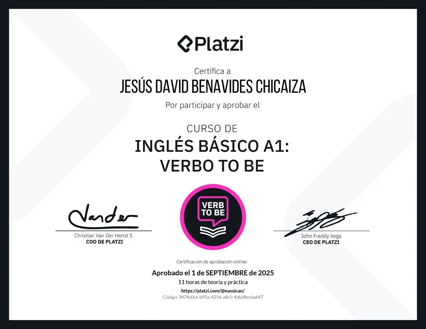 Diploma de Platzi que certifica a Jesús David Benavides Chicaiza por aprobar «Curso de Inglés Básico A1: Verbo To Be» el 1 de septiembre de 2025.