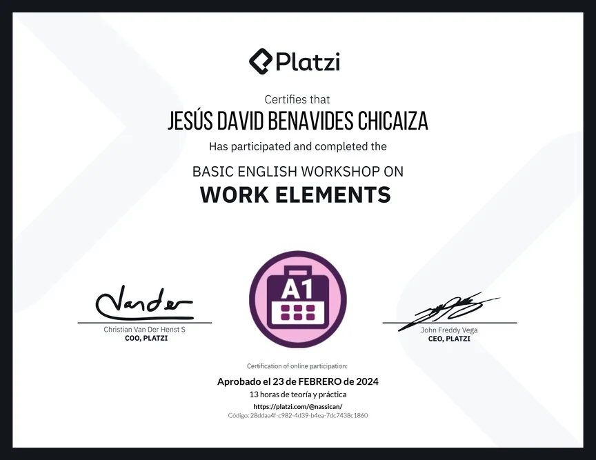 Diploma de Platzi que certifica a Jesús David Benavides Chicaiza por aprobar «Curso de Inglés Práctico sobre Elementos de Trabajo» el 22 de febrero de 2024.