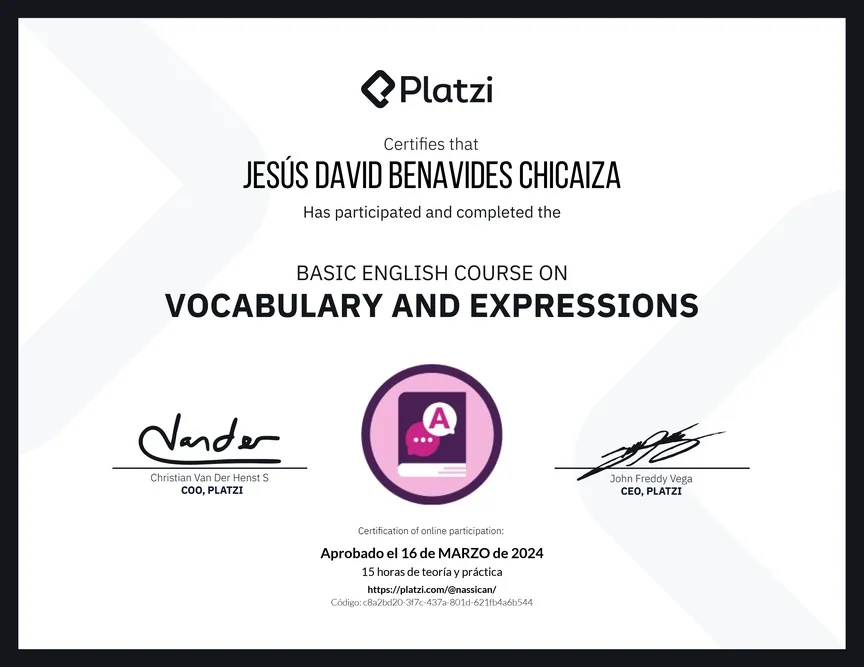 Diploma de Platzi que certifica a Jesús David Benavides Chicaiza por aprobar «Curso Básico de Vocabulario y Expresiones en Inglés» el 15 de marzo de 2024.