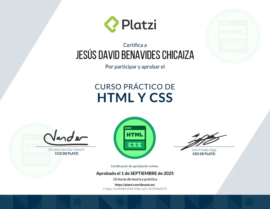 Diploma de Platzi que certifica a Jesús David Benavides Chicaiza por aprobar «Curso Práctico de HTML y CSS» el 31 de agosto de 2025.